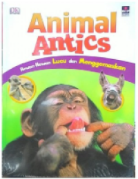 Image of Animal Antics : Hewan-hewan Lucu Dan Menggemaskan