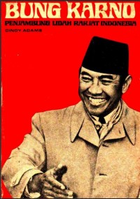 Bung Karno : Penjambung Lidah Rakjat Indonesia
