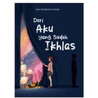 Image of Dari Aku yang Sudah Ikhlas