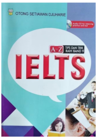 Image of IELTS : A To Z Tips dan Trik Raih Band 9