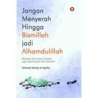 Image of Jangan Menyerah Hingga Bismillah Jadi Alhamdulillah