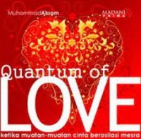 Quantum love : mengupas dari A sampai Z-nya cinta