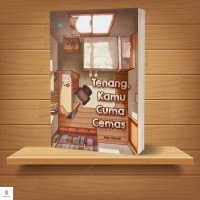 Image of Tenang, Kamu Cuma Cemas