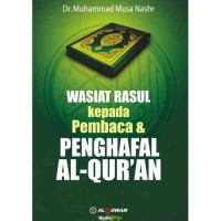 WASIAT RASUL KEPADA PEMBACA & PENGHAFAL AL-QUR'AN