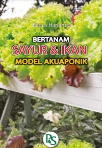 Image of Bertanam Sayur Dan Ikan Model Akuaponik
