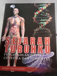 Image of Sejarah Tubuhku: Pengetahuan Dasar Genetika da Hereditas
