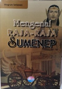Mengenal Raja-raja Sumenep