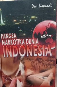 Pangsa Narkotika Dunia Indonesia