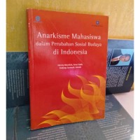 ANARKISME MAHASISWA DALAM PERUBAHAN SOSIAL BUDAYA DI INDONESIA