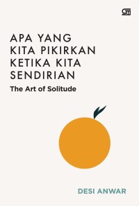 Apa Yang Kita Pikirkan Ketika Kita Sendirian