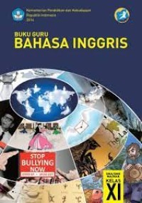 Bahasa Inggris : Buku Guru Untuk SMA/MA/SMK/MAK Kelas XI