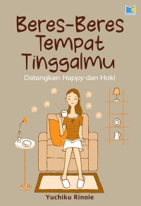 Beres-Beres Tempat Tinggalmu Datangkan Happy Dan Hoki