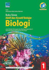 Buku Siswa Aktif dan Kreatif Belajar Biologi Kurtilas X