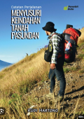 Catatan Pejalanan : Menyusuri Keindahan Tanah Pasundan