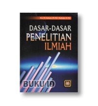 Dasar-Dasar Penelitian Ilmiah