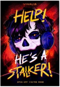 Image of Help! He's a Stalker