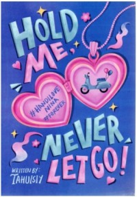 Image of Hold Me, Never Let Go