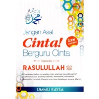 Image of JANGAN ASAL CINTA! BERGURU CINTA KEPADA RASULULLAH