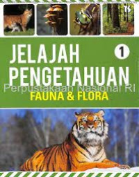 Image of Jelajah Pengetahuan 1: Fauna & Flora