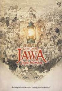 KISAH TANAH JAWA JAGAT LELEMBUT: DATANG TIDAK DIJEMPUT PULANG MINTA DIANTAR