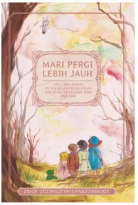 Image of Mari Pergi Lebih Jauh