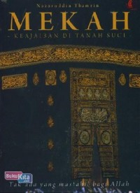 Mekah: Keajaiban di Tanah Suci