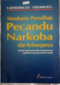 Membant Pemulihan Pecandu Narkoba dan Keluarganya