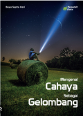 Mengenal Cahaya sebagai Gelombang