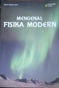 Mengenal Fisika Modern