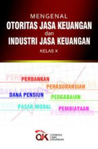 Mengenal Otoritas Jasa Keuangan dan Industri Jasa Keuangan: Kelas X
