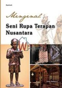 Image of Mengenal Seni Rupa Terapan Nusantara