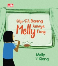 Nge-Teh Bareng Melly Amaya Kiong