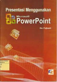 Presentasi Menggunakan Microsoft Power Point