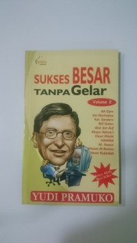 SUKSES BESAR TANPA GELAR