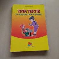 TAT TERTIB DI SEKOLAH DAN DI RUMAH