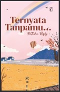 Ternyata Tanpamu...