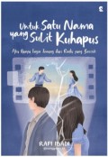 Untuk Satu Nama yang Sulit Kuhapus