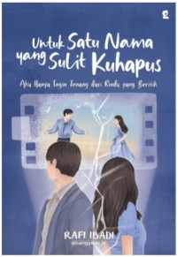 Image of Untuk Satu Nama yang Sulit Kuhapus