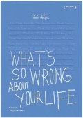 What`S So Wrong About Your Life