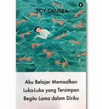 Aku Belajar Memaafkan Luka-Luka yang Tersimpan Begitu Lama dalam Diriku Image of Aku Belajar Memaafkan Luka-Luka yang Tersimpan Begitu Lama dalam Diriku