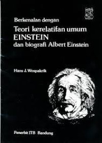 Eksemplar yang tidak tersedia Image of BERKENALAN DENGAN TEORI KERELATIFAN UMUM EINSTEIN DAN BIOGRAFI ALBERT EINSTEIN