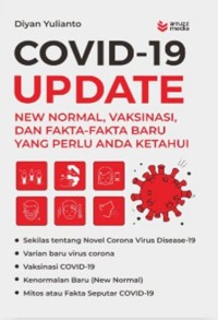 COVID - 19 UPDATE NEW NORMAL, VAKSINASI DAN FAKTA-FAKTA BARU YANG PERLU ANDA KETAHUI Image of COVID - 19 UPDATE NEW NORMAL, VAKSINASI DAN FAKTA-FAKTA BARU YANG PERLU ANDA KETAHUI